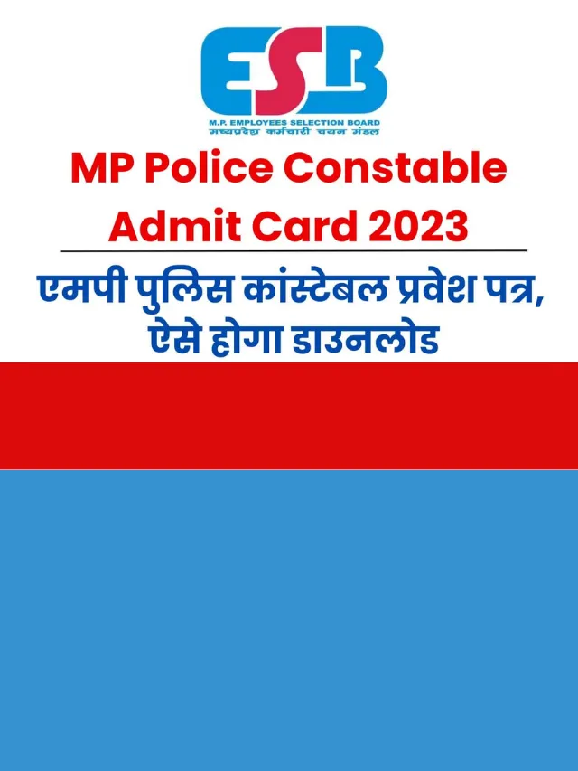 MP Police Constable Admit Card 2023 Download Check New Exam Dates @mppolice.gov.in Full Details